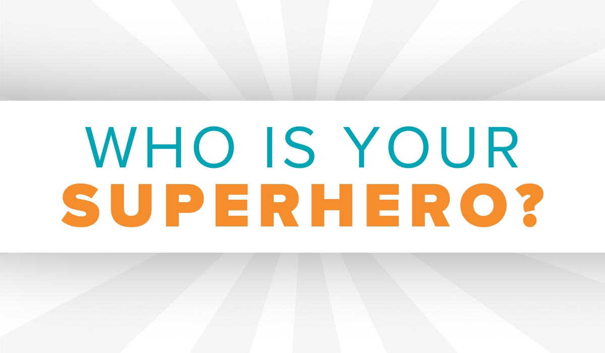 Who Is Your Superhero?